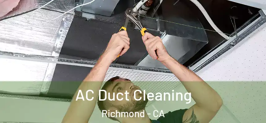 AC Duct Cleaning Richmond - CA